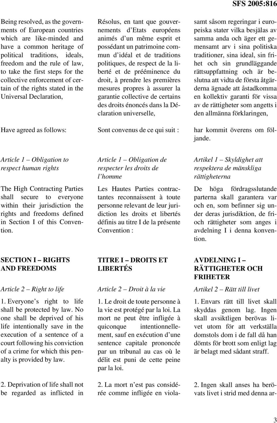 un patrimoine commun d idéal et de traditions politiques, de respect de la liberté et de prééminence du droit, à prendre les premières mesures propres à assurer la garantie collective de certains des