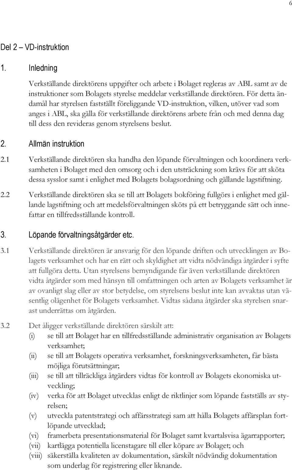 revideras genom styrelsens beslut. 2. Allmän instruktion 2.