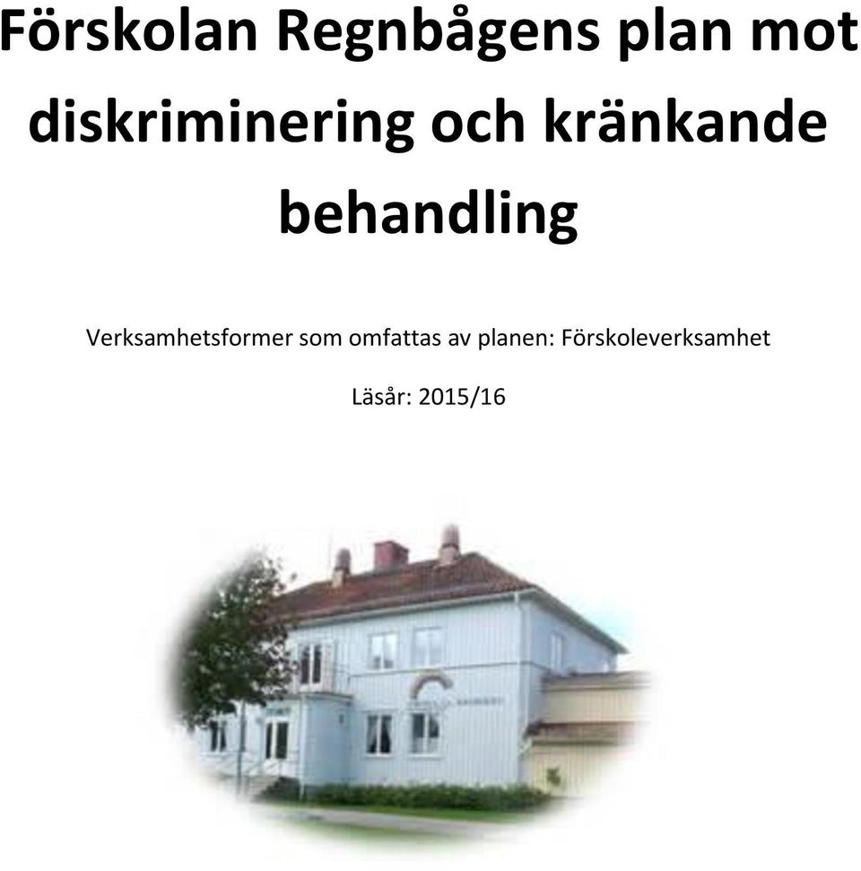 behandling Verksamhetsformer som