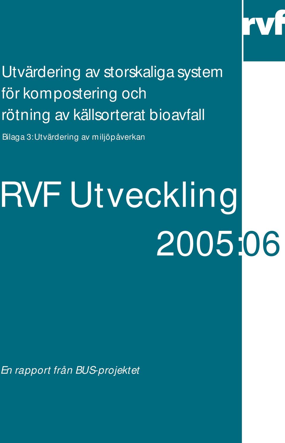 bioavfall Bilaga 3: Utvärdering av