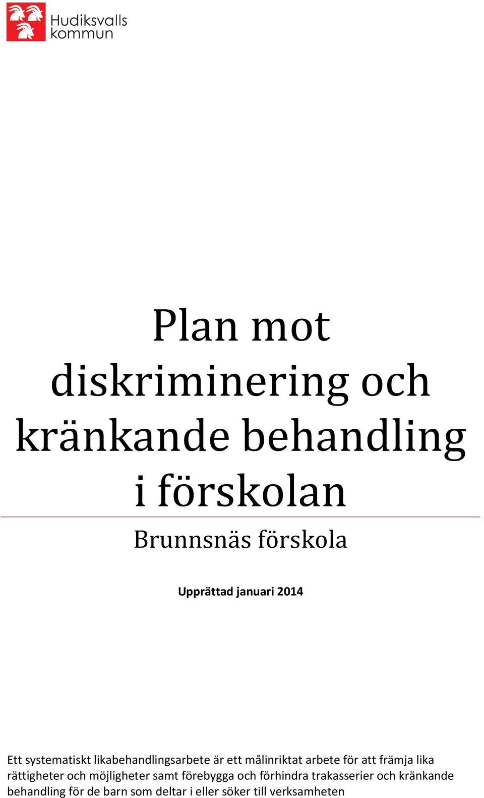 arbete för att främja lika rättigheter och möjligheter samt förebygga och förhindra