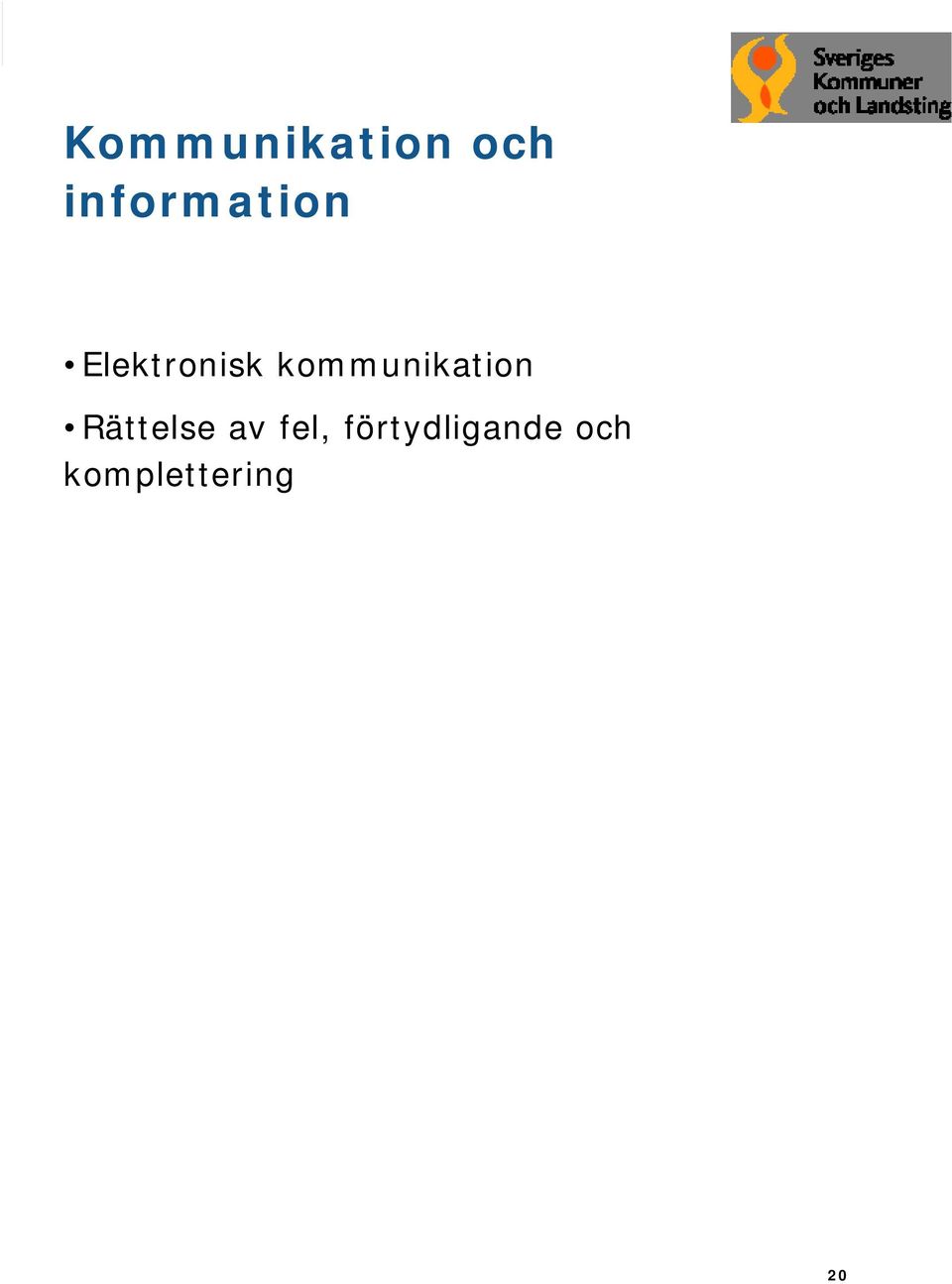 kommunikation Rättelse av