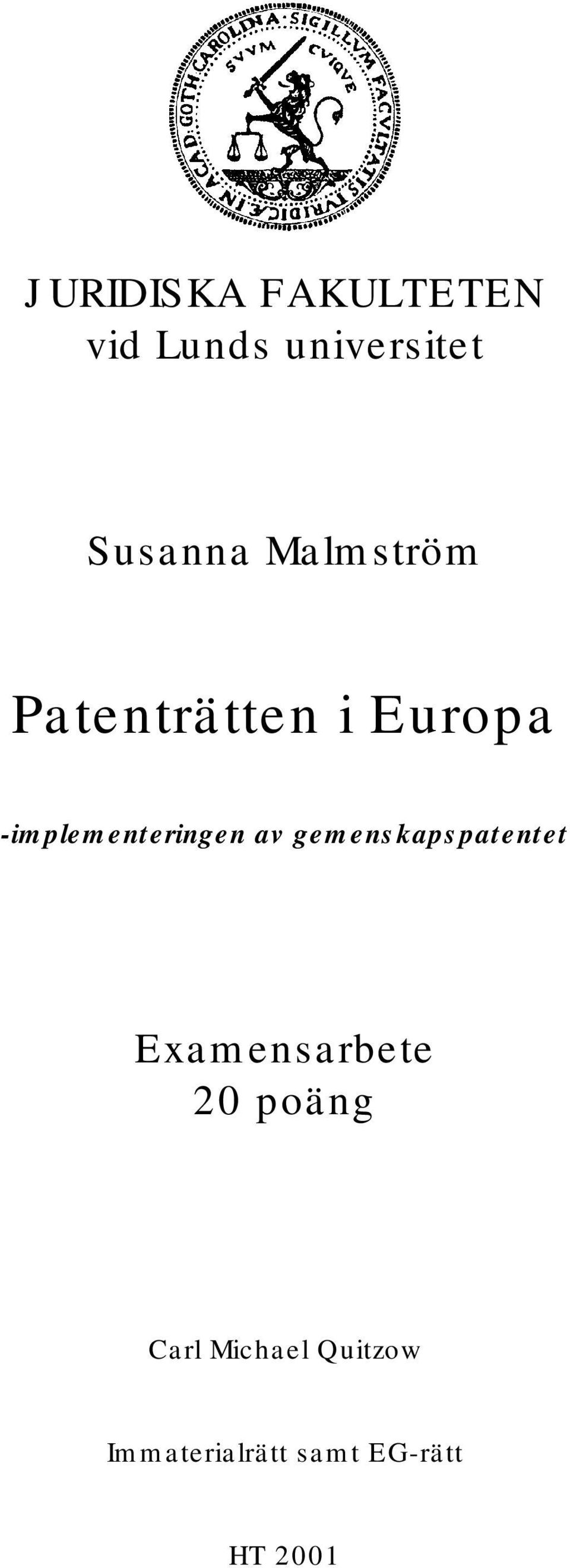 av gemenskapspatentet Examensarbete 20 poäng Carl