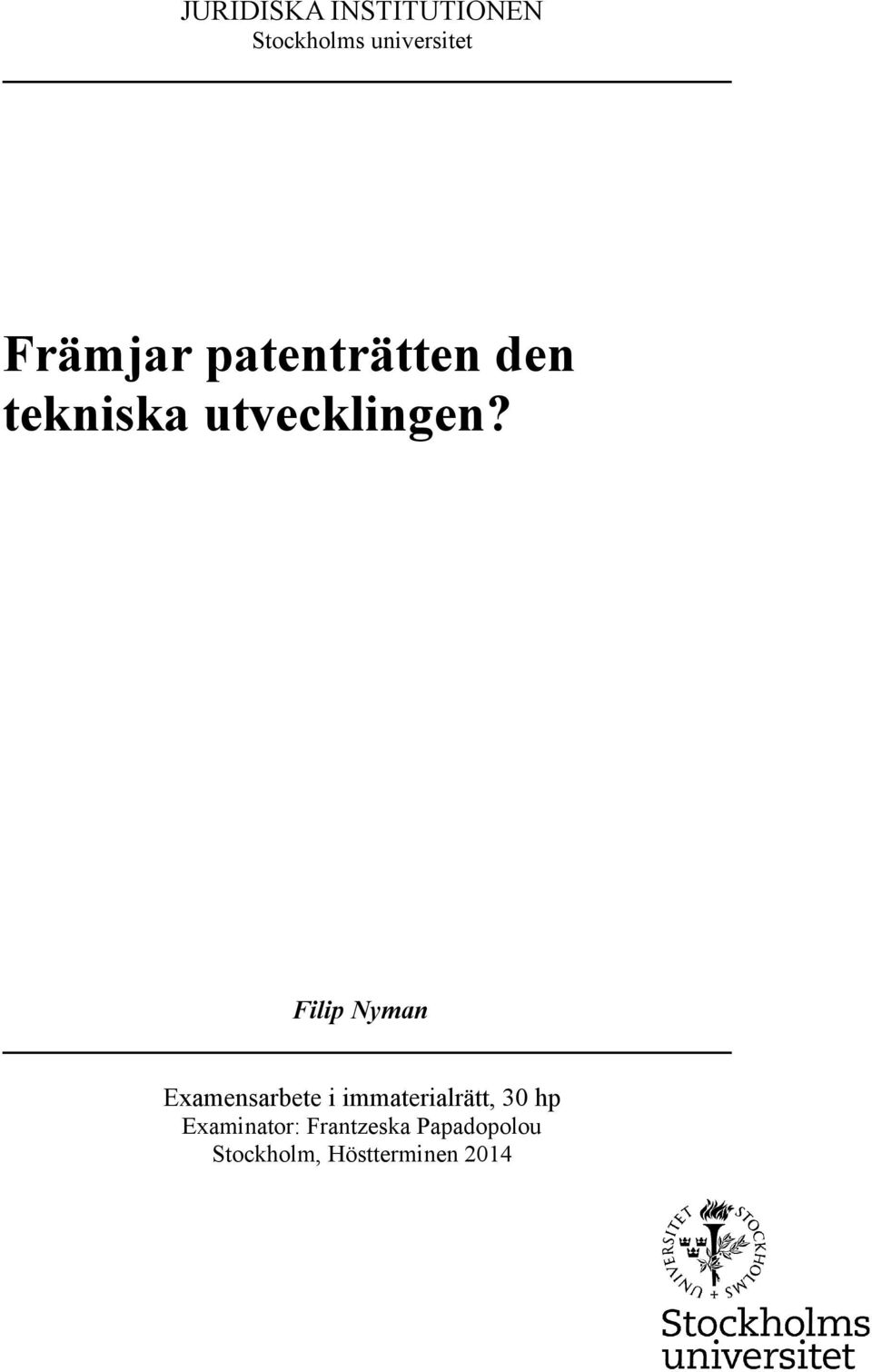 Filip Nyman Examensarbete i immaterialrätt, 30 hp
