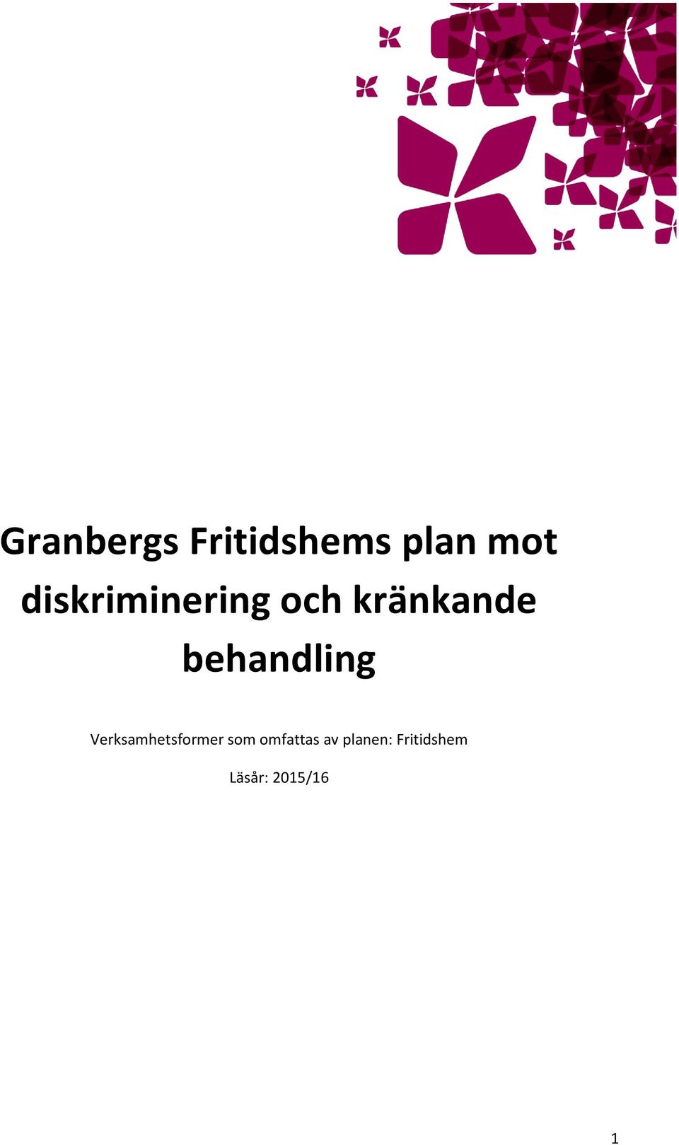 behandling Verksamhetsformer som