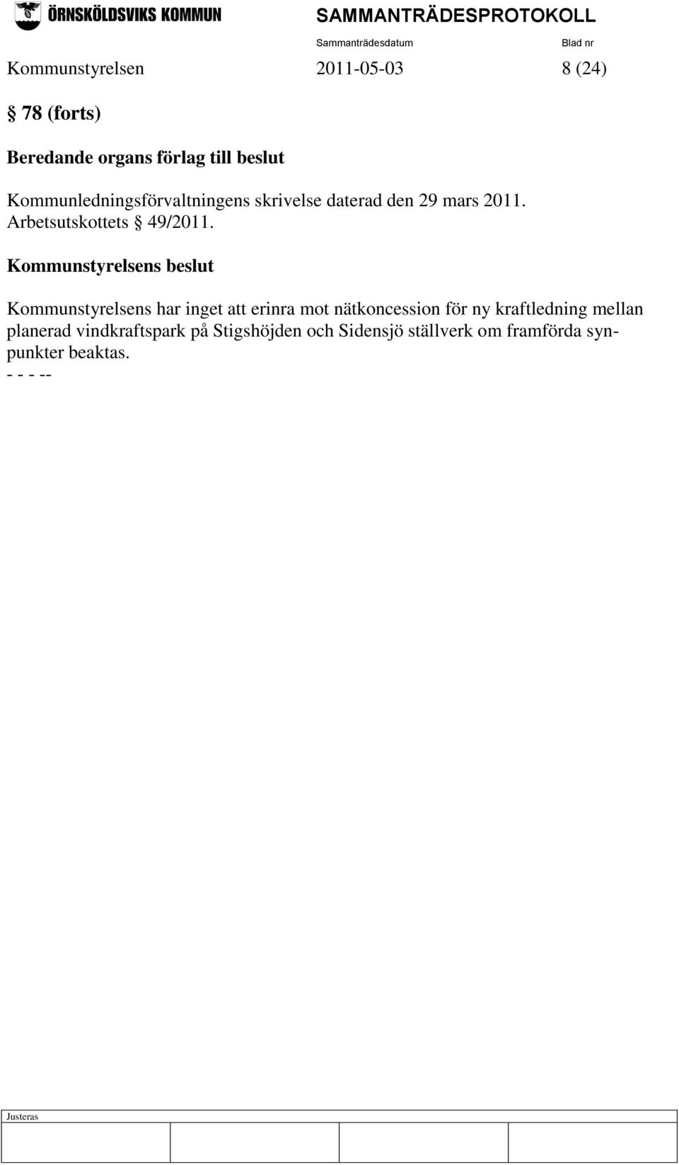 Kommunstyrelsens har inget att erinra mot nätkoncession för ny kraftledning mellan