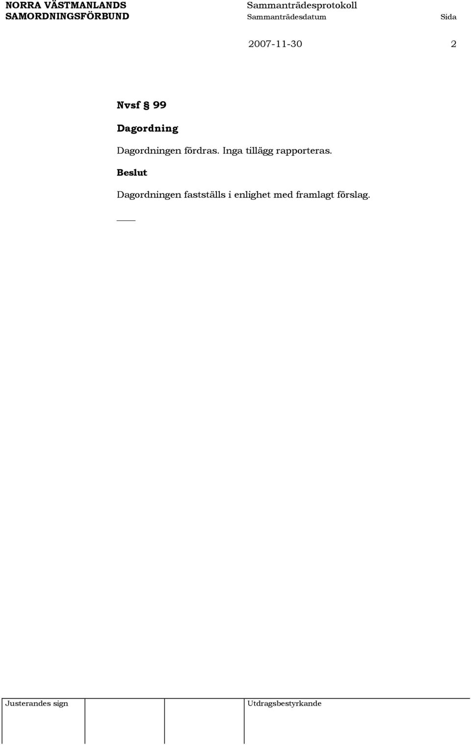 Inga tillägg rapporteras.