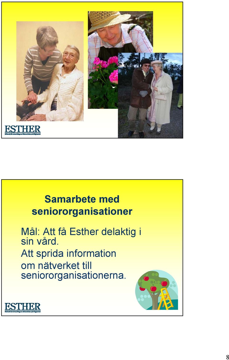 vård. Att sprida information om