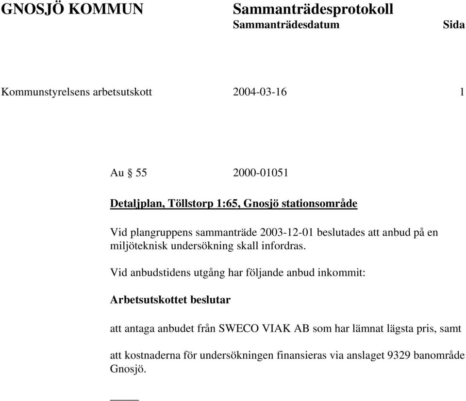 undersökning skall infordras.