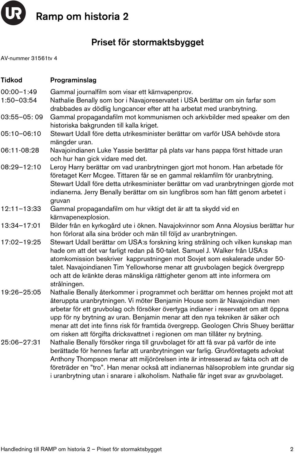 03:55 05: 09 Gammal propagandafilm mot kommunismen och arkivbilder med speaker om den historiska bakgrunden till kalla kriget.