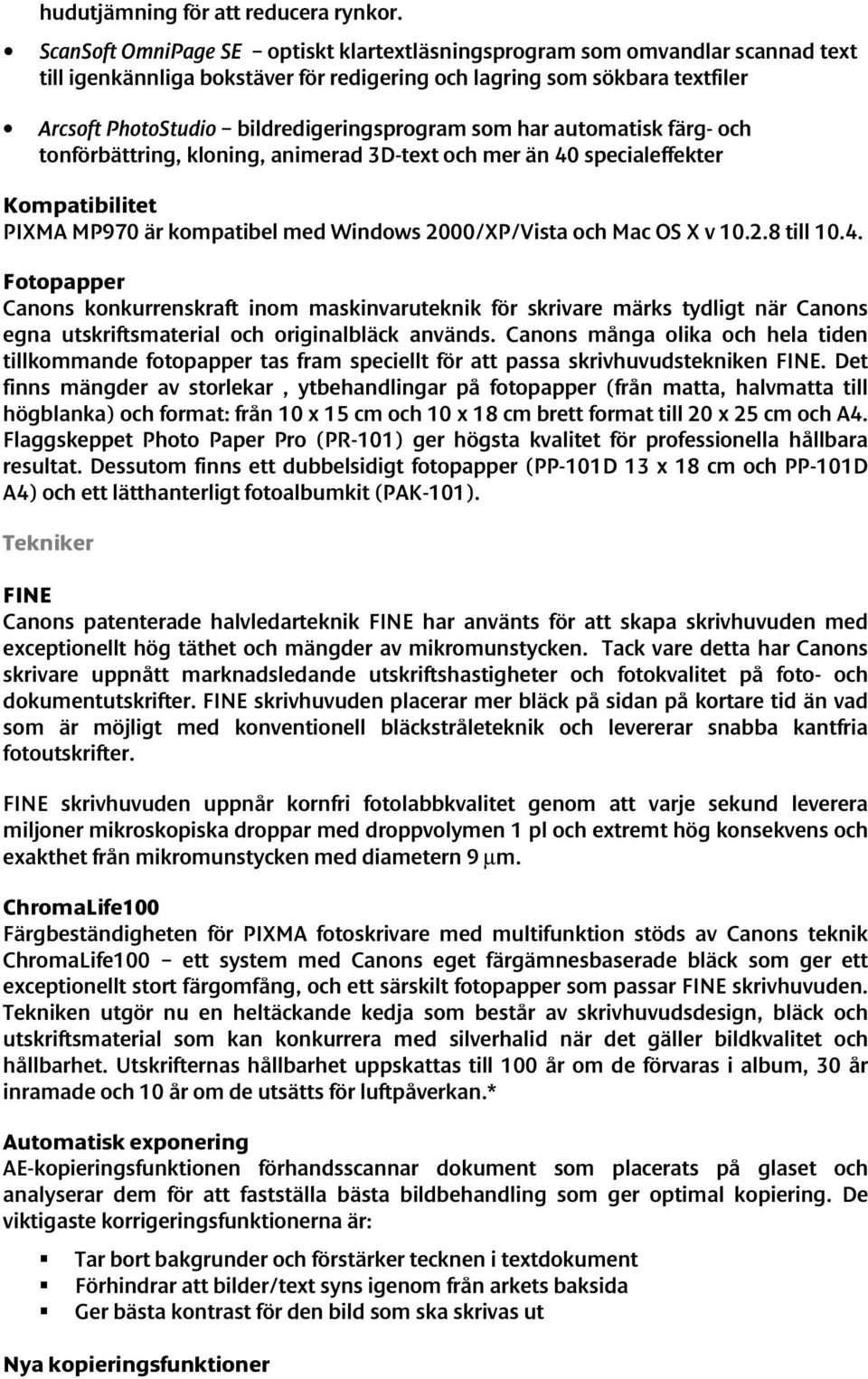 som har automatisk färg- och tonförbättring, kloning, animerad 3D-text och mer än 40