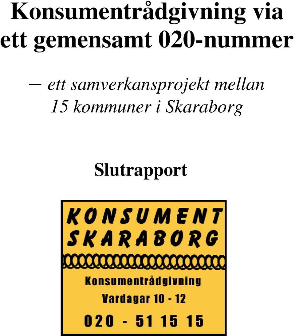 samverkansprojekt mellan 15