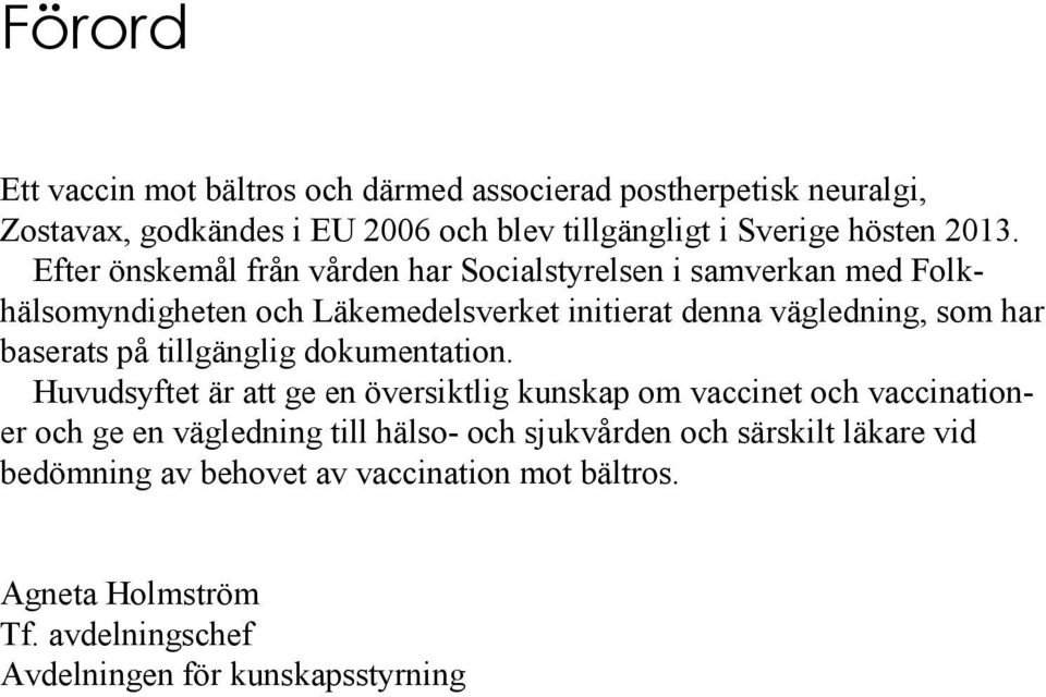 baserats på tillgänglig dokumentation.