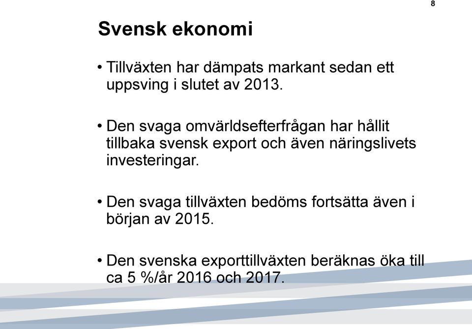 näringslivets investeringar.
