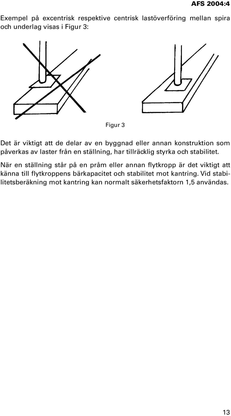 styrka och stabilitet.