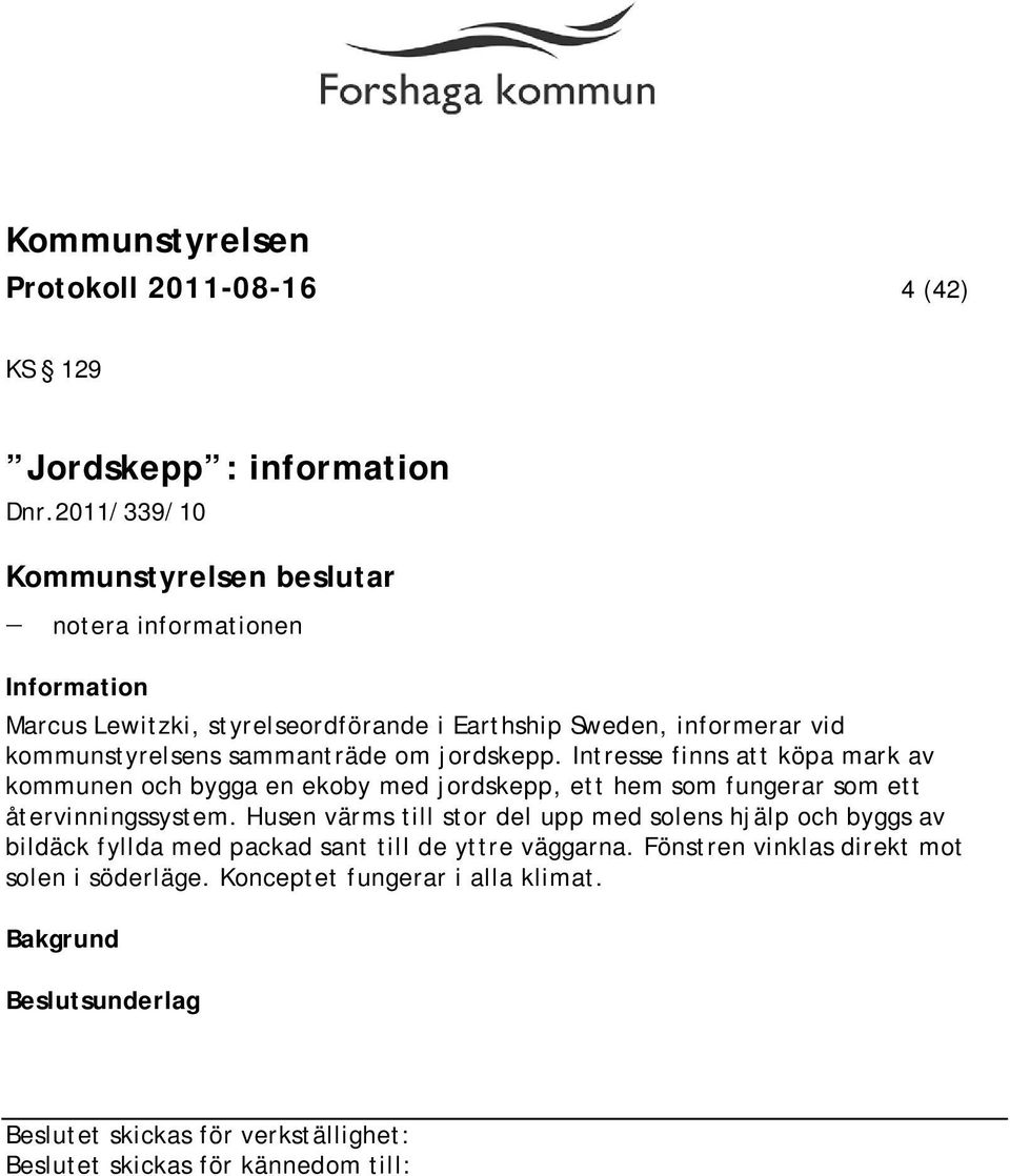 kommunstyrelsens sammanträde om jordskepp.
