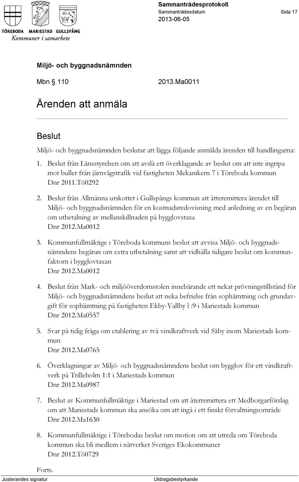 Beslut från Allmänna utskottet i Gullspångs kommun att åtteremittera ärendet till för en kostnadsredovisning med anledning av en begäran om utbetalning av mellanskillnaden på bygglovstaxa Dnr 2012.