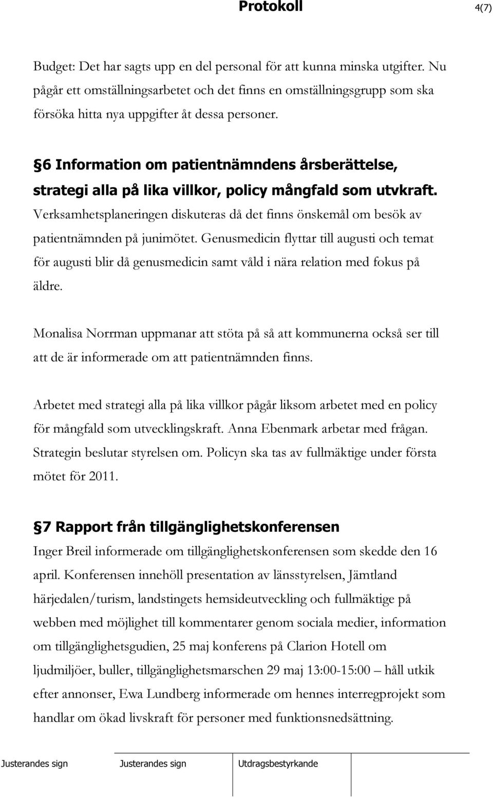 6 Information om patientnämndens årsberättelse, strategi alla på lika villkor, policy mångfald som utvkraft.