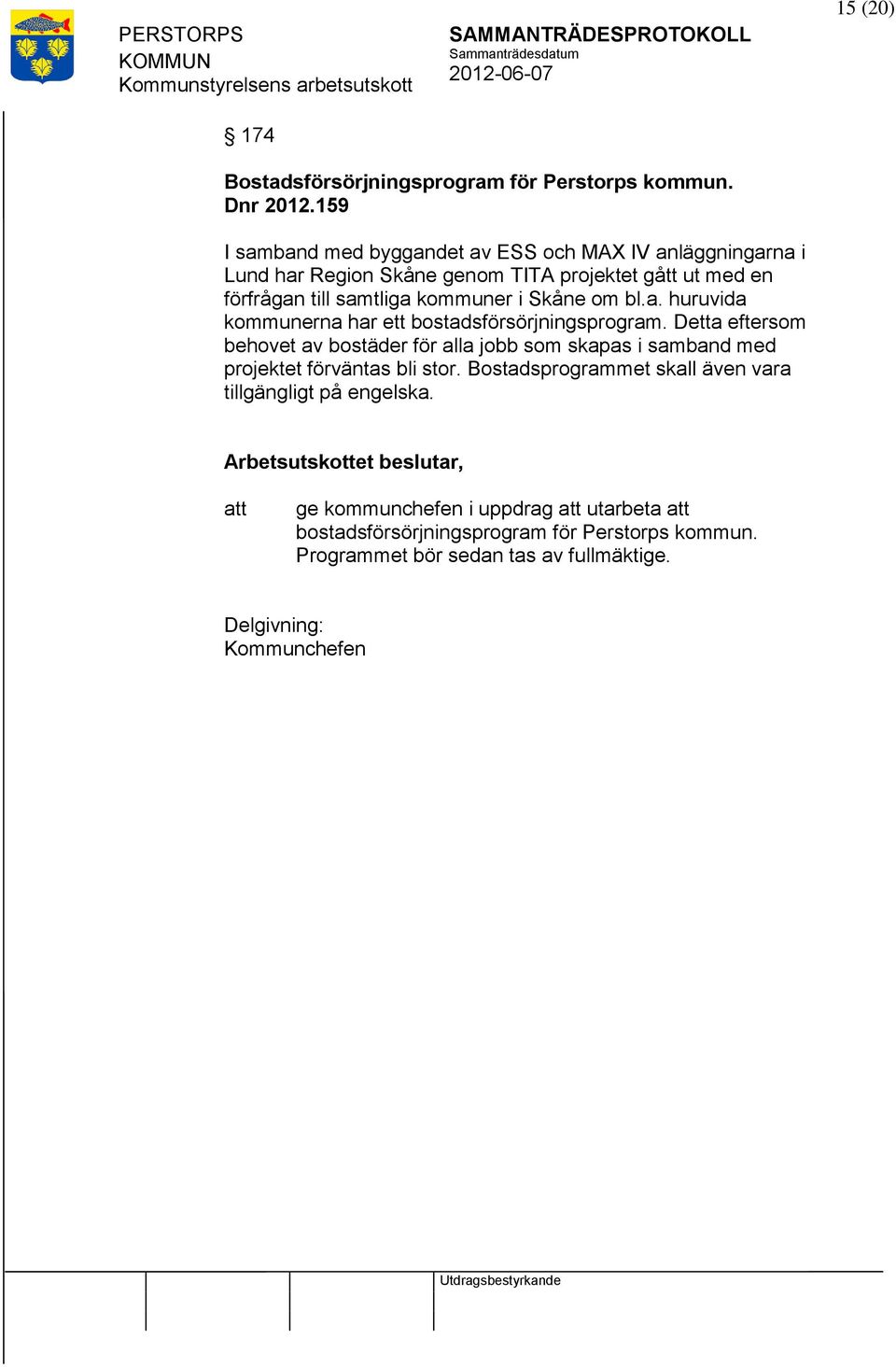 kommuner i Skåne om bl.a. huruvida kommunerna har ett bostadsförsörjningsprogram.