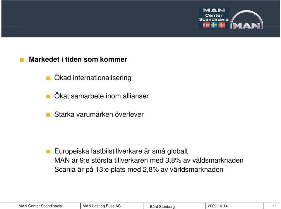 lastbilstillverkare är små globalt MAN är 9:e största tillverkaren med