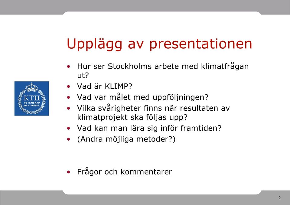 Vilka svårigheter finns när resultaten av klimatprojekt ska följas