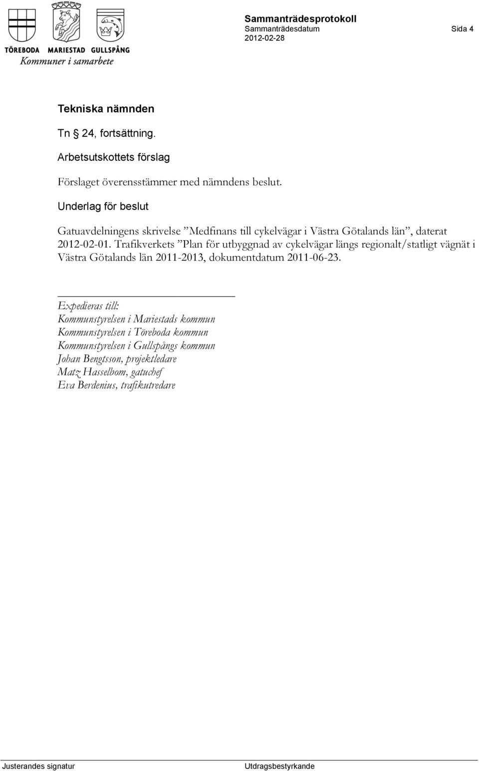 Trafikverkets Plan för utbyggnad av cykelvägar längs regionalt/statligt vägnät i Västra Götalands län 2011-2013, dokumentdatum