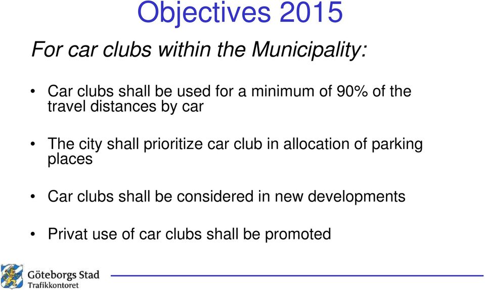 shall prioritize car club in allocation of parking places Car clubs