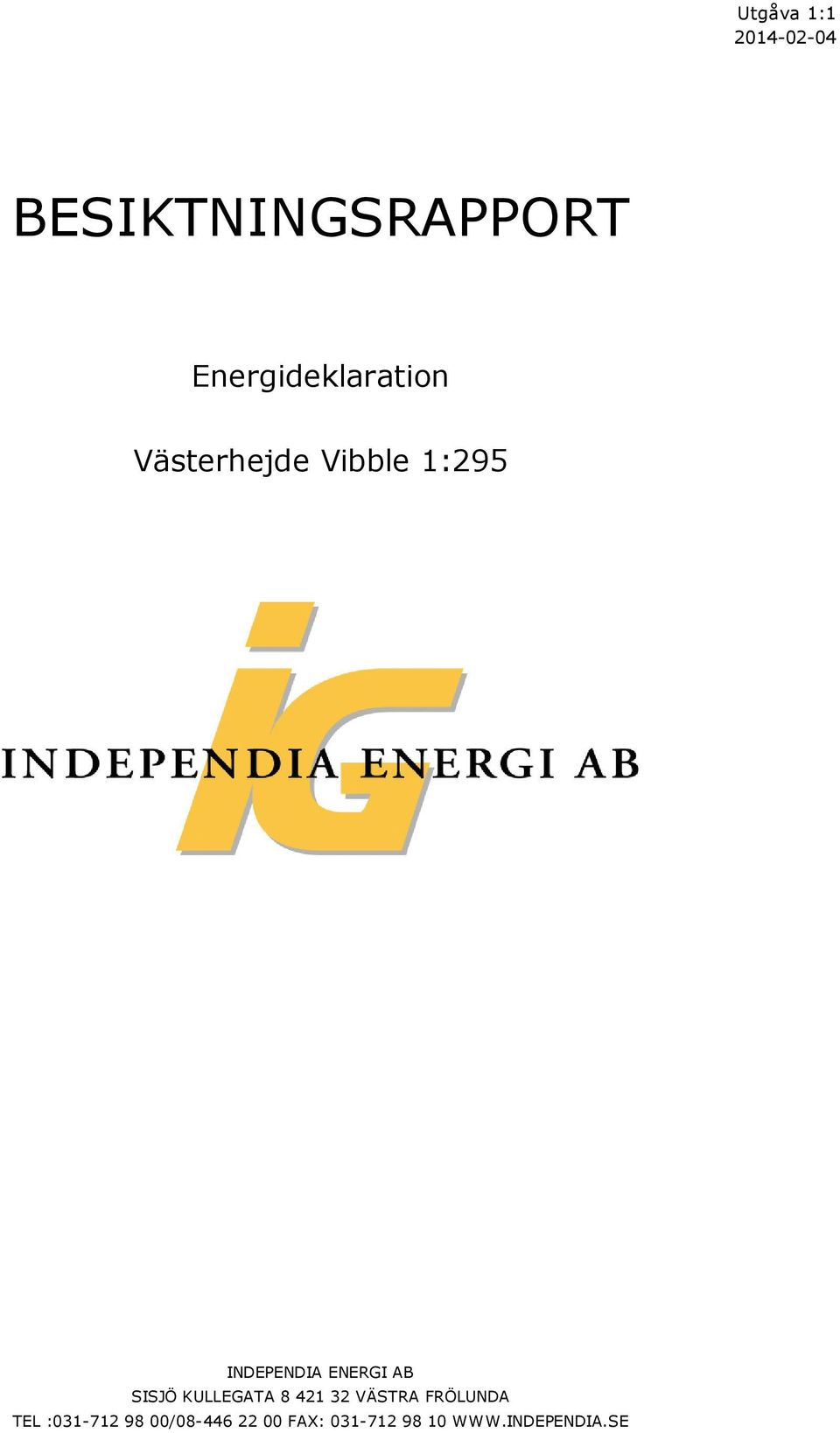 ENERGI AB SISJÖ KULLEGATA 8 421 32 VÄSTRA FRÖLUNDA