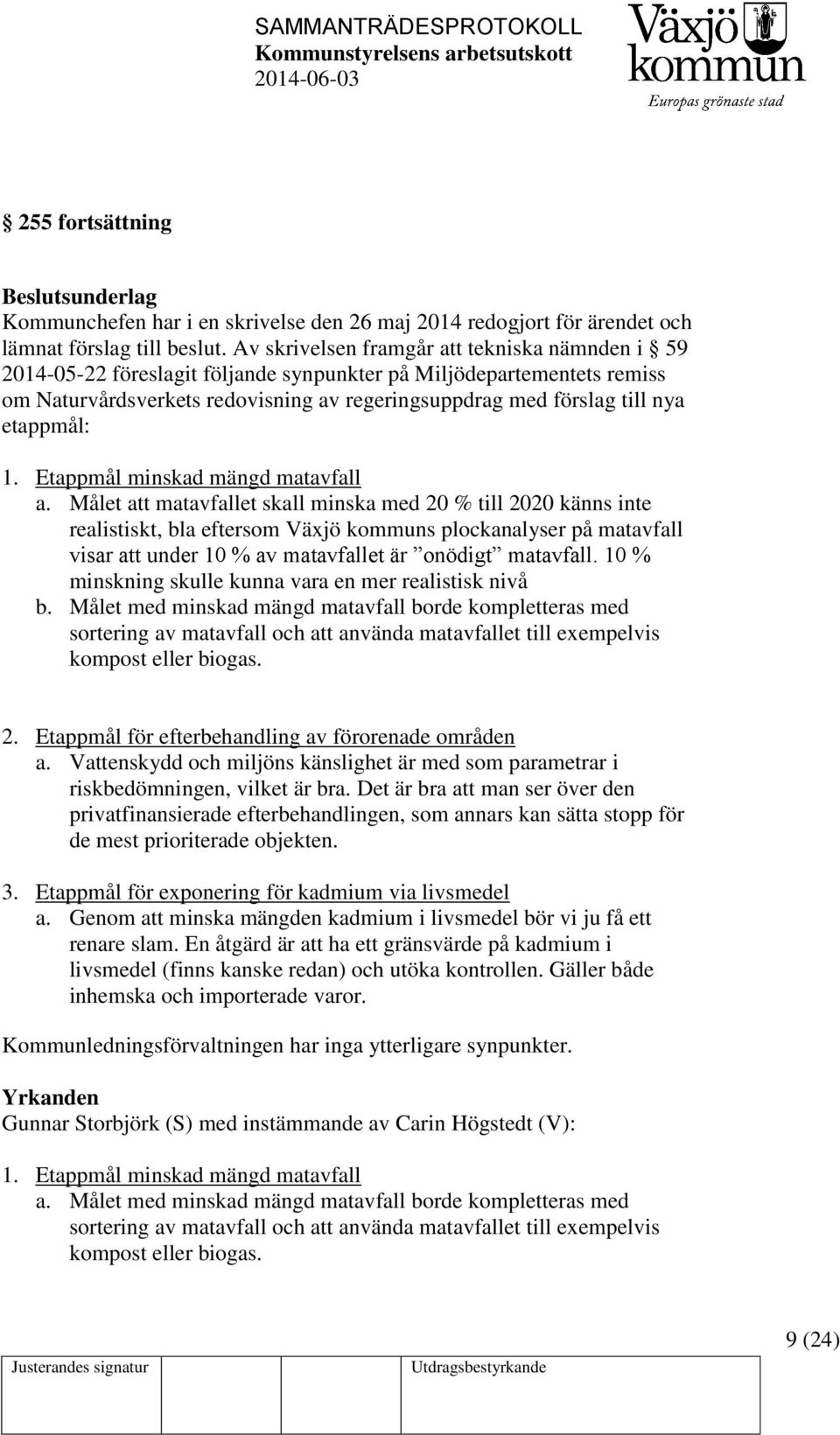 etappmål: 1. Etappmål minskad mängd matavfall a.