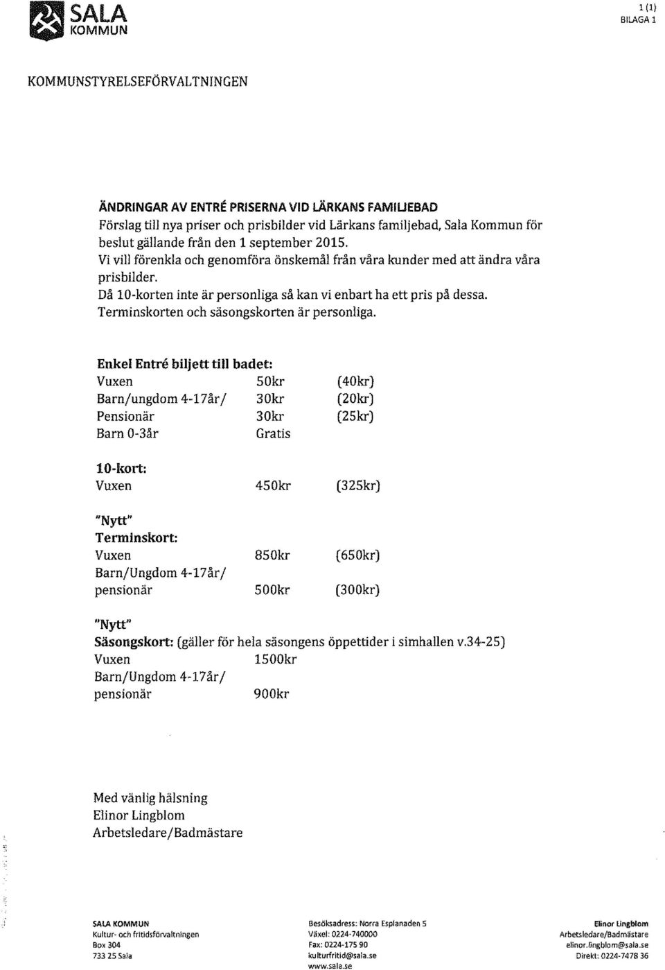 Terminskorten och säsongskorten är personliga.