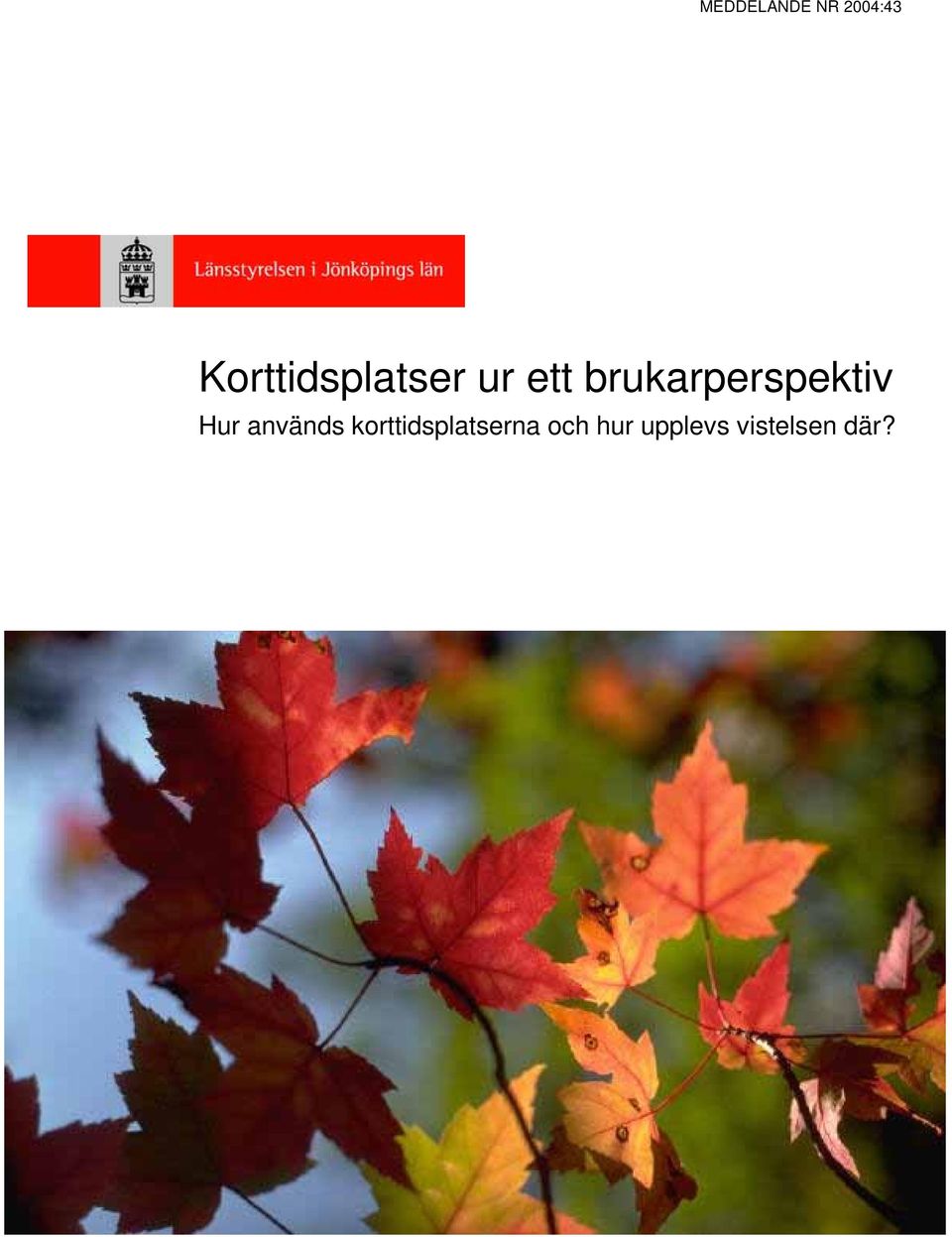 brukarperspektiv Hur används