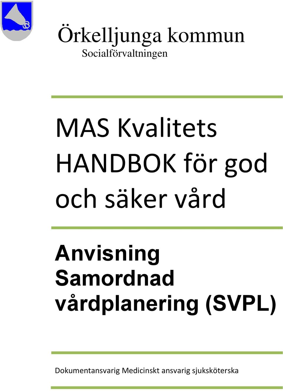 säker vård Anvisning Samordnad