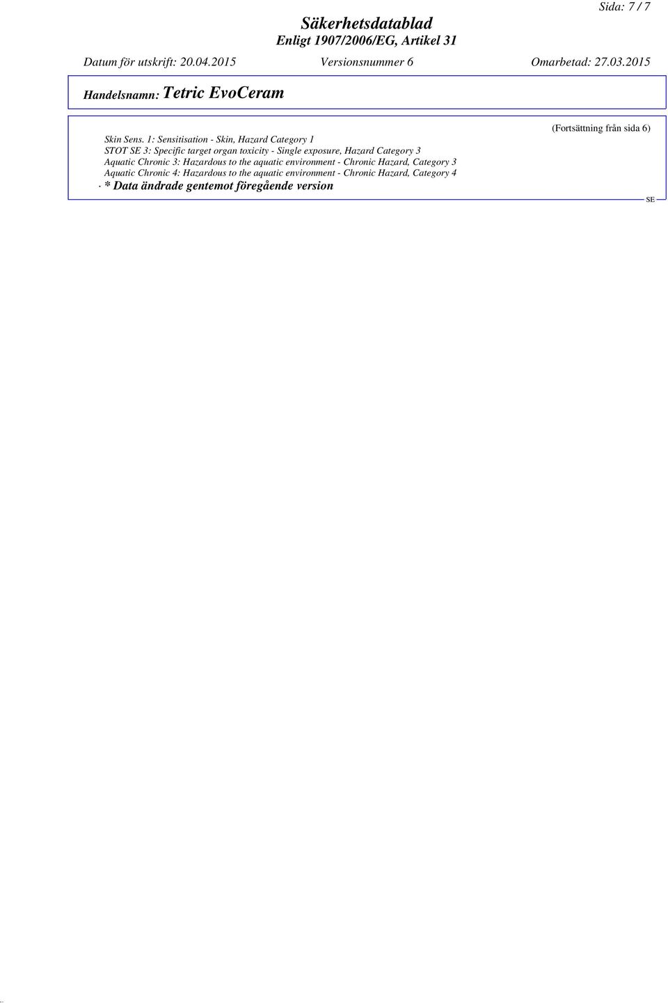 exposure, Hazard Category 3 Aquatic Chronic 3: Hazardous to the aquatic environment - Chronic