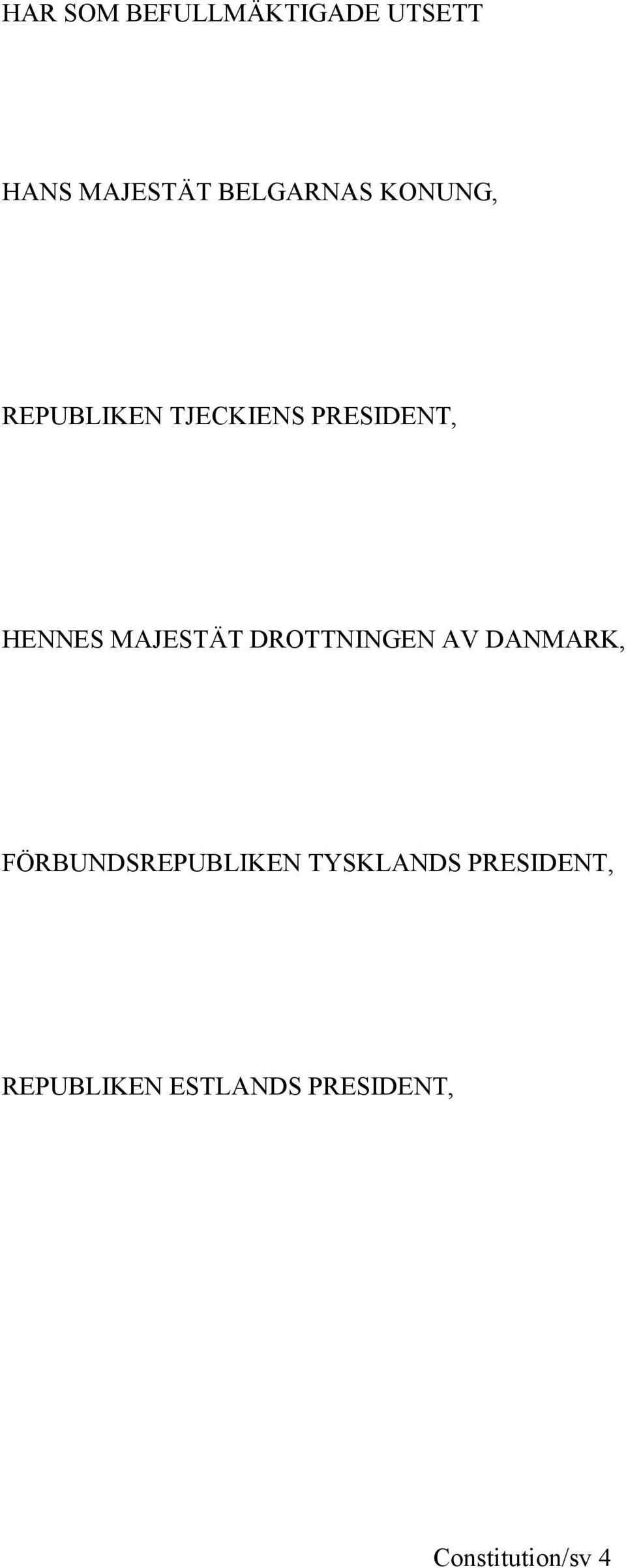 DROTTNINGEN AV DANMARK, FÖRBUNDSREPUBLIKEN TYSKLANDS