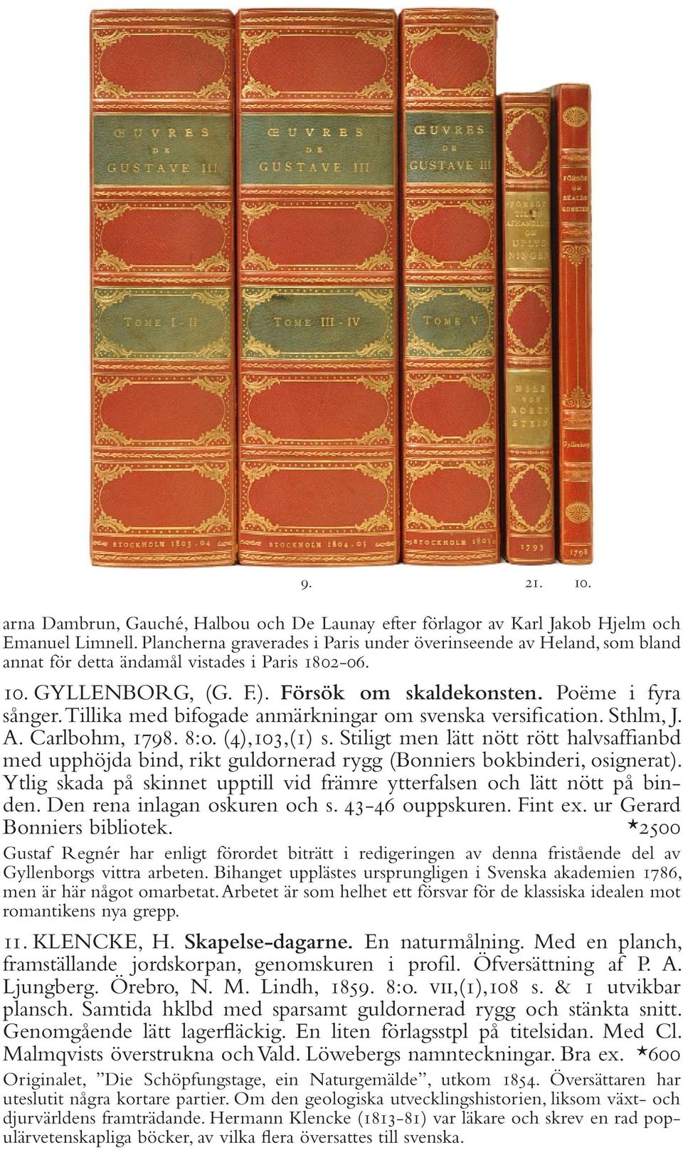 Tillika med bifogade anmärkningar om svenska versification. Sthlm, J. A. Carlbohm, 1798. 8:o. (4),103,(1) s.