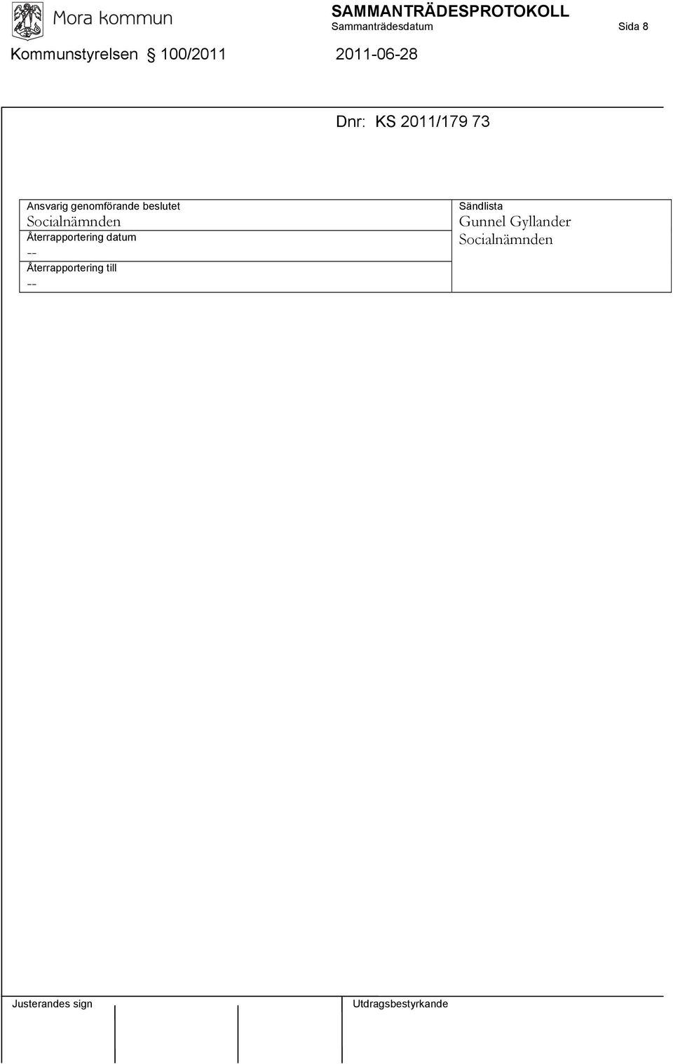 Sida 8 Dnr: KS 2011/179 73