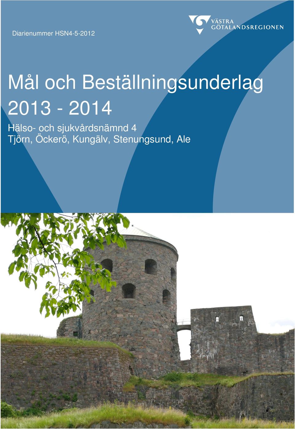2013 2013-2014 Hälso- och