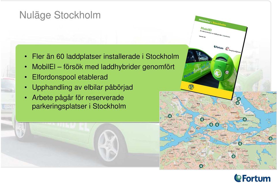 Elfordonspool etablerad Upphandling av elbilar påbörjad