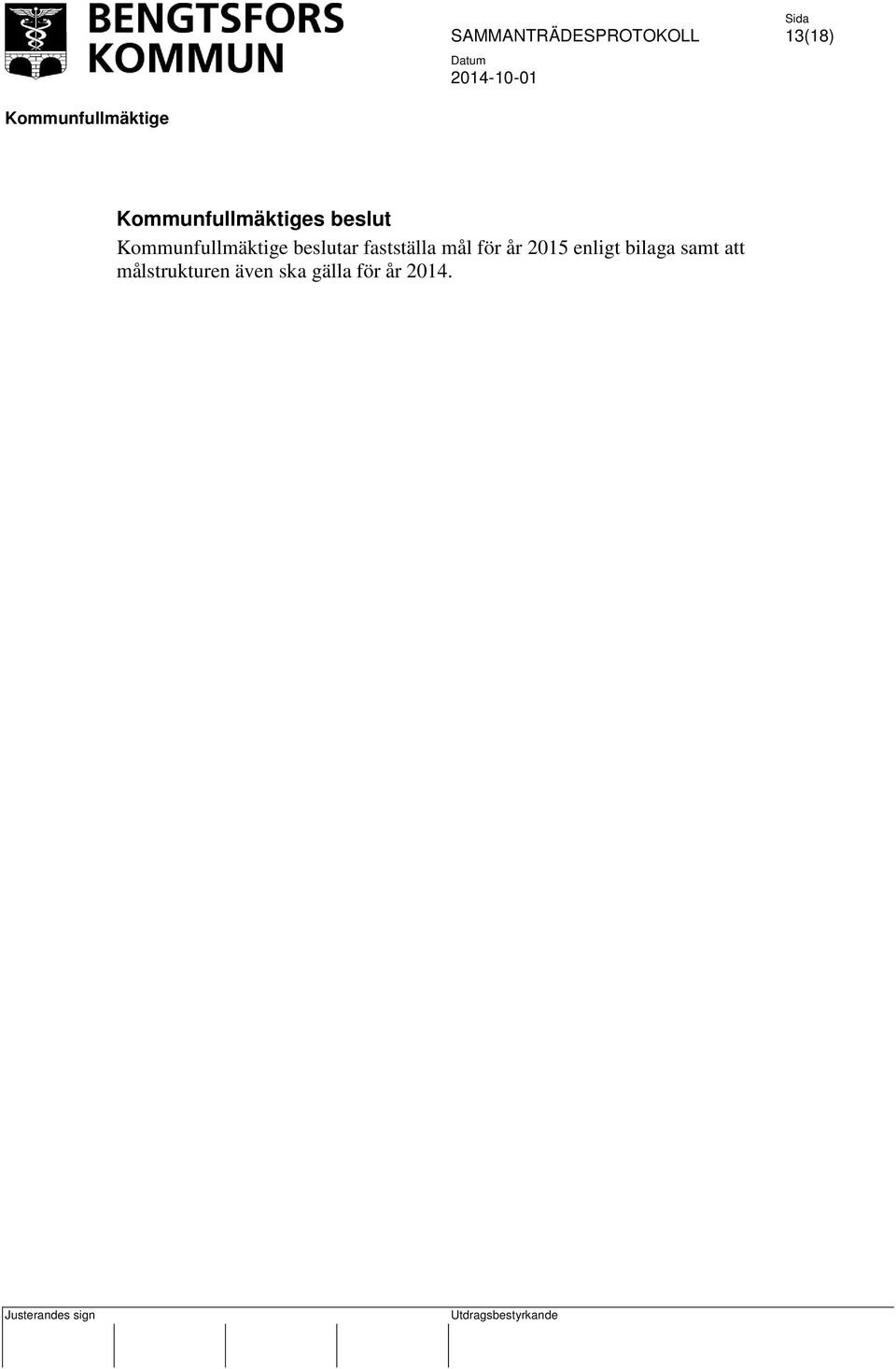 enligt bilaga samt att