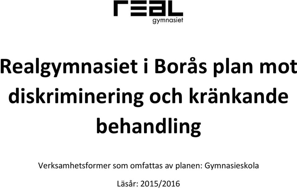 behandling Verksamhetsformer som