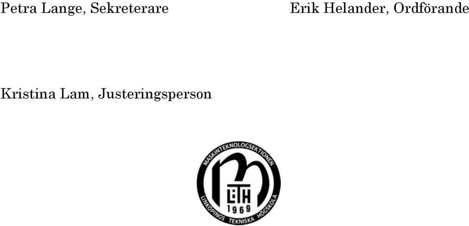 Helander, Ordförande