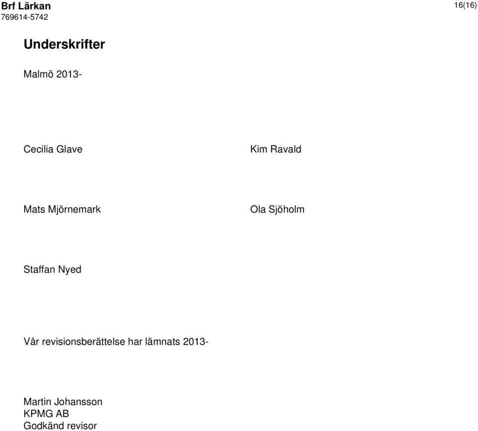 Sjöholm Staffan Nyed Vår revisionsberättelse