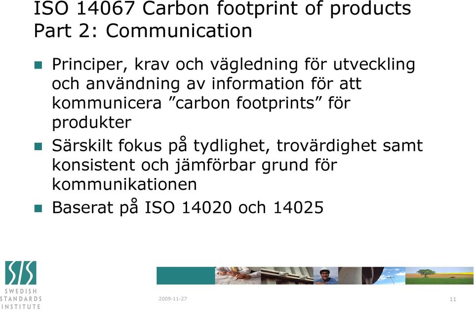 footprints för produkter Särskilt fokus på tydlighet, trovärdighet samt konsistent