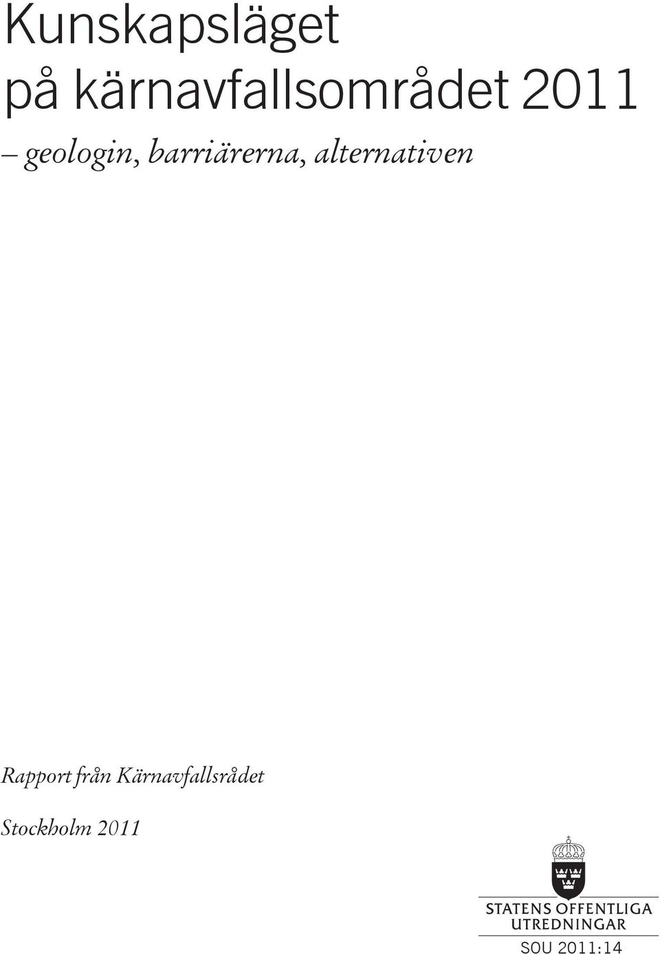 barriärerna, alternativen Rapport