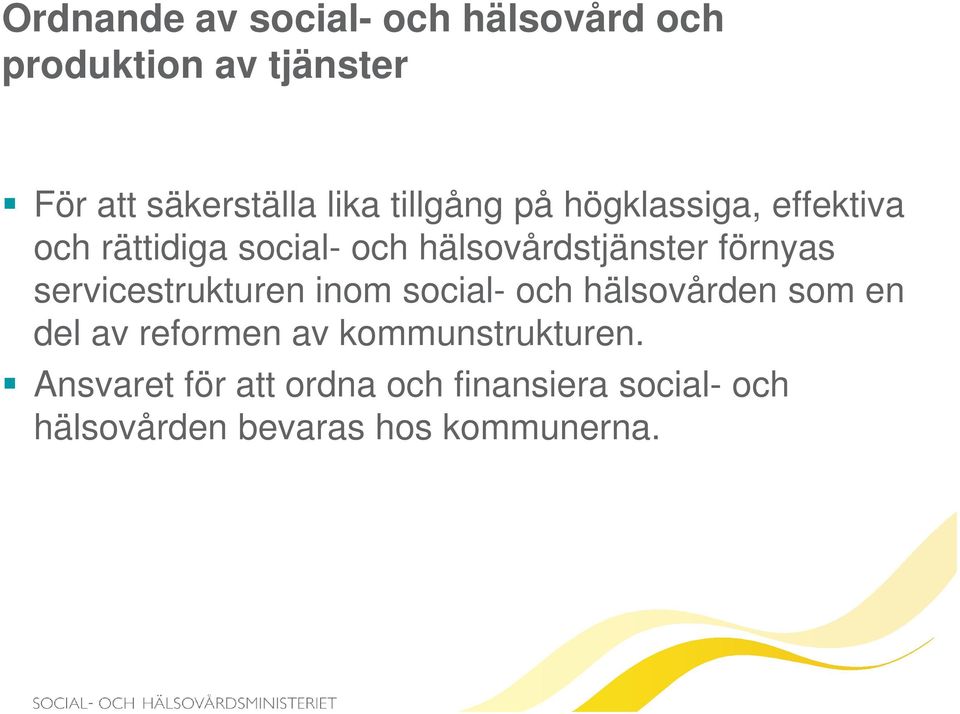 servicestrukturen inom social- och hälsovården som en del av reformen av