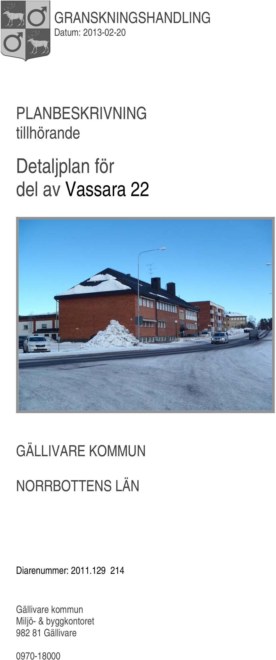 KOMMUN NORRBOTTENS LÄN Diarenummer: 2011.