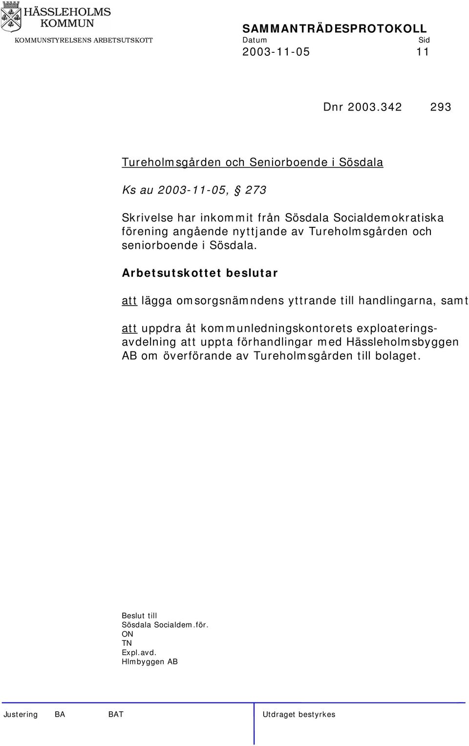Socialdemokratiska förening angående nyttjande av Tureholmsgården och seniorboende i Sösdala.