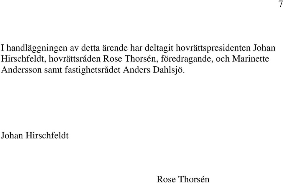 Rose Thorsén, föredragande, och Marinette Andersson