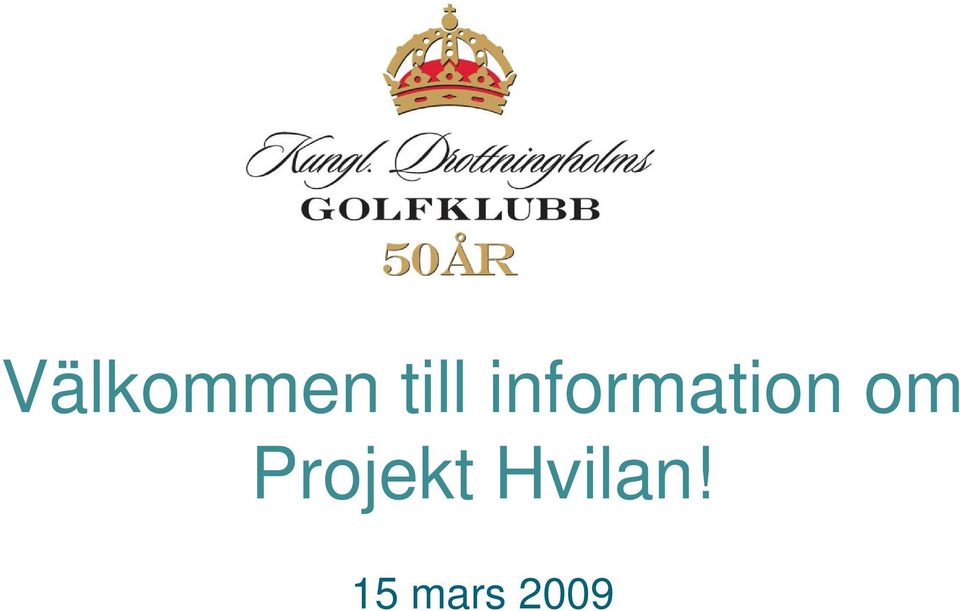Projekt Hvilan!