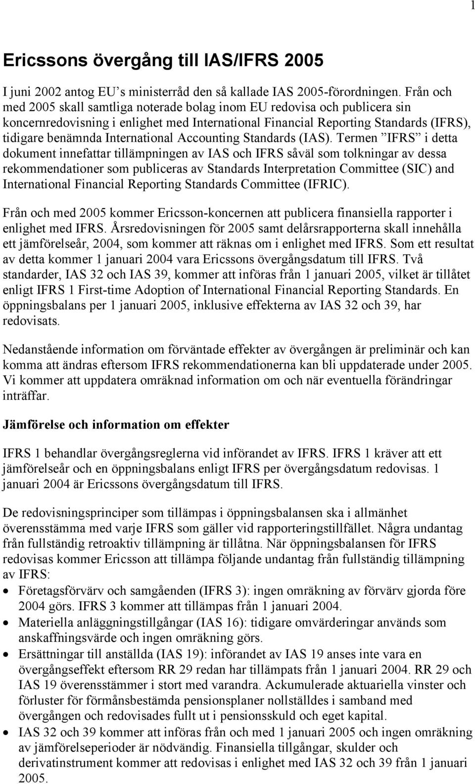 International Accounting Standards (IAS).